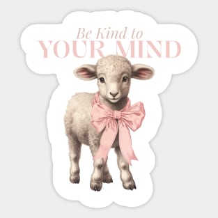 Be kind to your mind sheep mental health concept Sticker